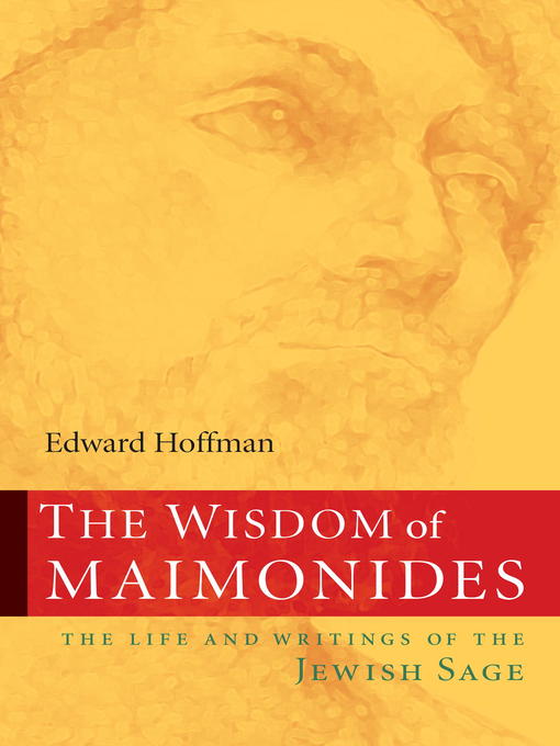 Title details for The Wisdom of Maimonides by Edward Hoffman - Wait list